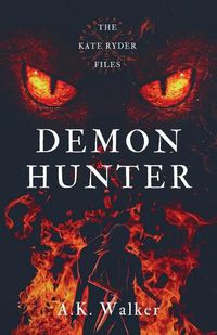 Cover image for Demon Hunter: The Kate Ryder Files