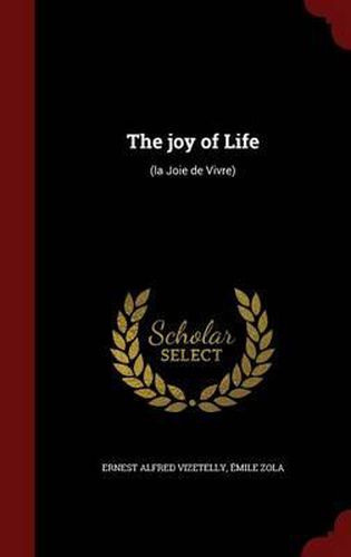 Cover image for The Joy of Life: (La Joie de Vivre)