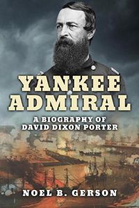 Cover image for Yankee Admiral: A Biography of David Dixon Porter