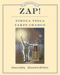 Cover image for Zap! Nikola Tesla Takes Charge