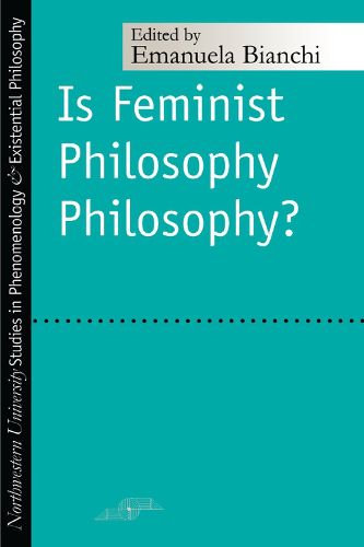 Cover image for Is Feminist Philosophy Philosophy?