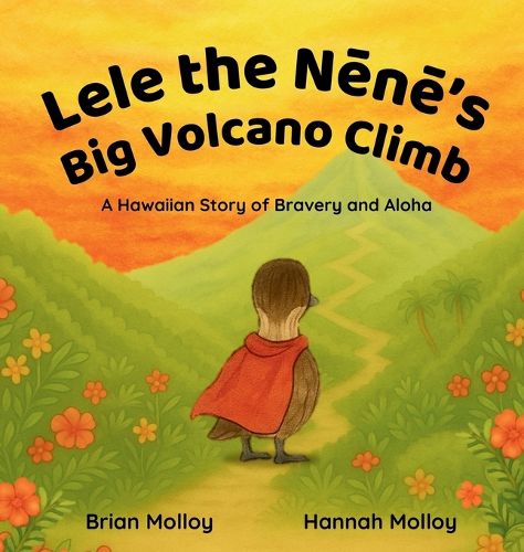 Cover image for Lele the Nēnē's Big Volcano Climb