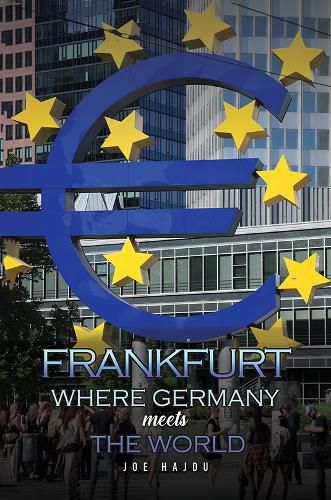 Cover image for Frankfurt: Where Germany Meets the World