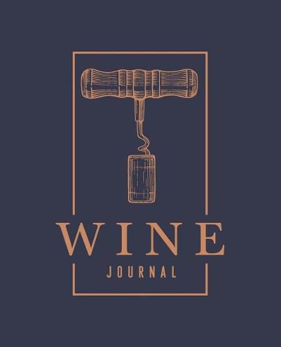 Cover image for Wine Journal: A Notebook & Diary for Wine Lovers