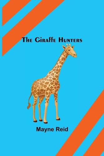 Cover image for The Giraffe Hunters