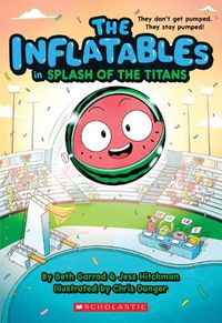 Cover image for The Inflatables in Splash of the Titans (the Inflatables #4)