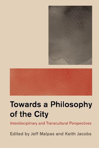 Cover image for Philosophy and the City: Interdisciplinary and Transcultural Perspectives