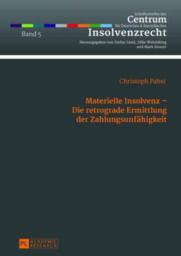 Cover image for Materielle Insolvenz - Die Retrograde Ermittlung Der Zahlungsunfaehigkeit