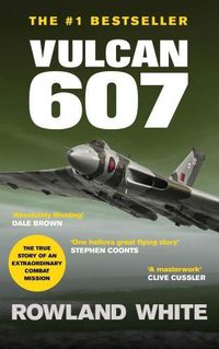 Cover image for Vulcan 607: A true Military Aviation classic