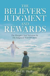 Cover image for The Believer's Judgment and Rewards