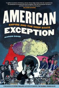 Cover image for American Exception: Empire and the Deep State