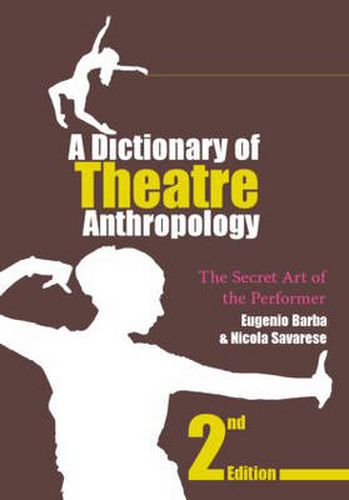 A Dictionary of Theatre Anthropology: The Secret Art of the Performer