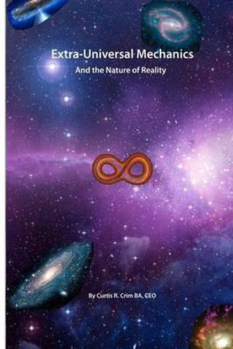 Cover image for Extra-Universal Mechanics: And the Nature of Reality