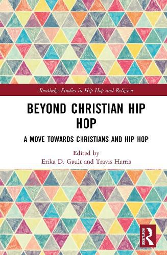 Cover image for Beyond Christian Hip Hop: A Move Toward Christians and Hip Hop