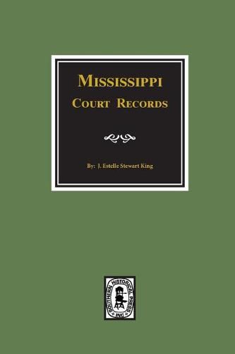 Cover image for Mississippi Court Records, 1799-1835.