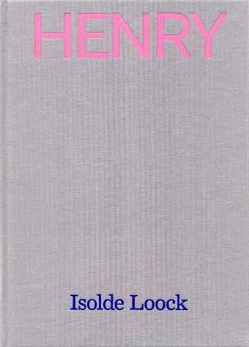 Cover image for Isolde Loock: Henry Lampe