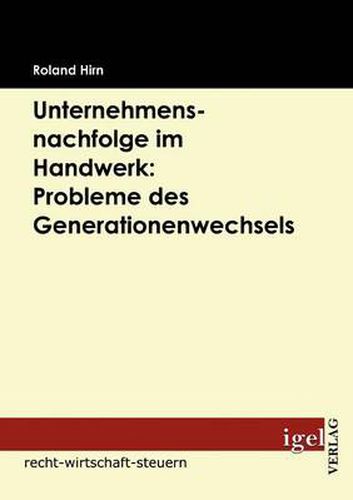 Cover image for Unternehmensnachfolge im Handwerk: Probleme des Generationenwechsels