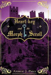 Cover image for Heart-key and the Morph Scroll