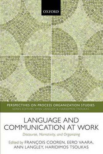 Cover image for Language and Communication at Work: Discourse, Narrativity, and Organizing