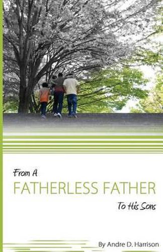 Cover image for From A Fatherless Father To His Sons