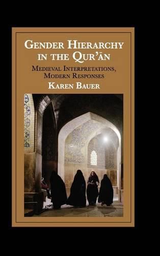 Cover image for Gender Hierarchy in the Qur'an: Medieval Interpretations, Modern Responses