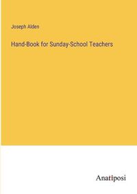 Cover image for Hand-Book for Sunday-School Teachers