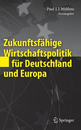 Cover image for Zukunftsfahige Wirtschaftspolitik fur Deutschland und Europa