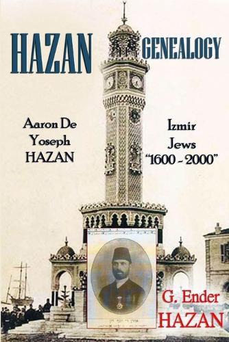 Cover image for Hazan Genealogy: "Aaron De Yoseph Hazan - Izmir Jews 1600-2000"