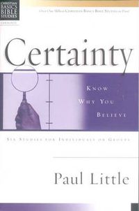 Cover image for Christian Basics: Certainty: Know Why You Believe