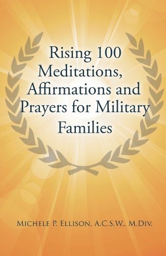 Cover image for Rising 100 Meditations, Affirmations and Prayers for Military Families