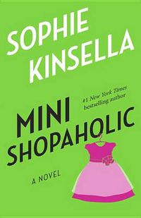 Cover image for Mini Shopaholic: A Novel