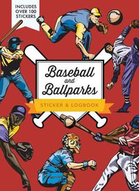 Cover image for Baseball and Ballparks Sticker & Logbook