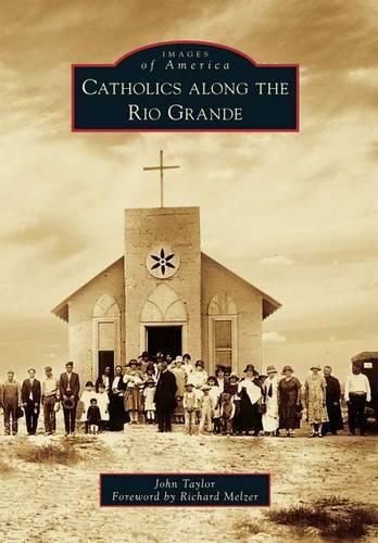Cover image for Catholics Along the Rio Grande