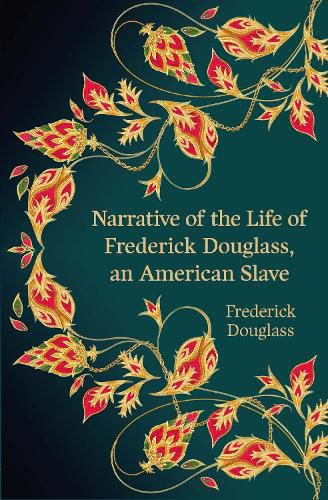 Cover image for Narrative of the Life of Frederick Douglass, an American Slave (Hero Classics)