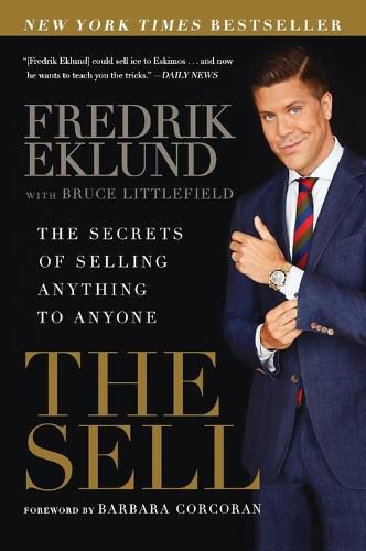 Cover image for The Sell: The Secrets of Selling Anything to Anyone