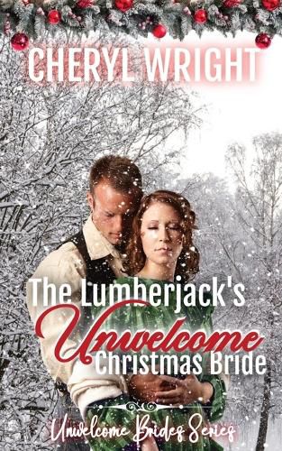 Cover image for The Lumberjack's Unwelcome Christmas Bride