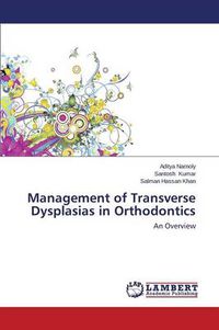 Cover image for Management of Transverse Dysplasias in Orthodontics