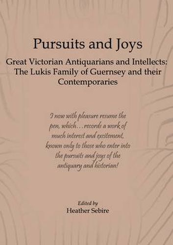 Cover image for Pursuits and Joys: Great Victorian Antiquarians and Intellects
