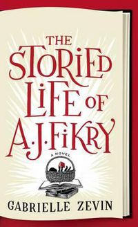 Cover image for The Storied Life of A. J. Fikry