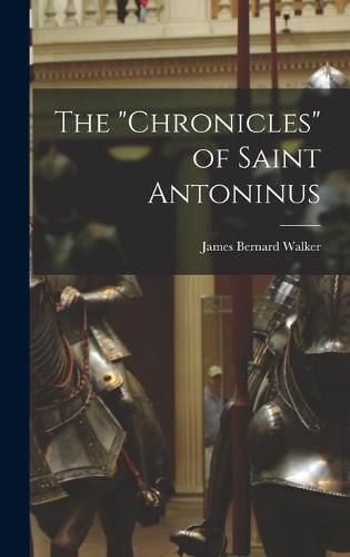 The Chronicles of Saint Antoninus