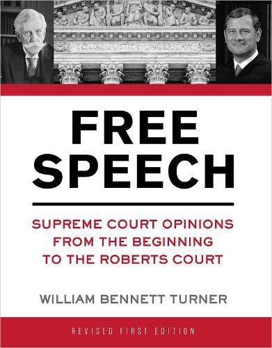 Cover image for Free Speech: Supreme Court Opinions from the Beginning to the Roberts Court