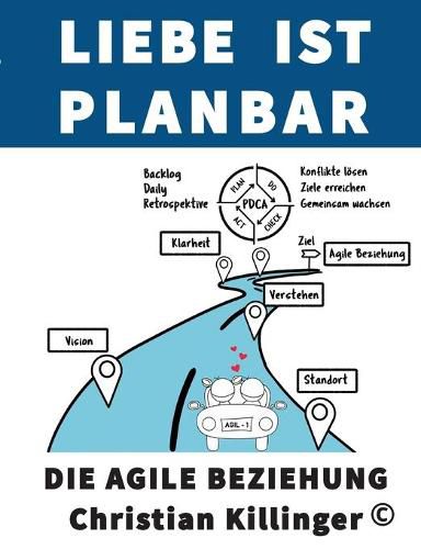 Cover image for Liebe ist planbar: Die agile Beziehung