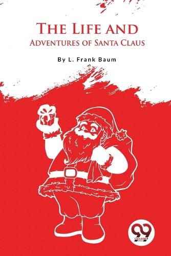 Cover image for The Life and Adventures of Santa Claus
