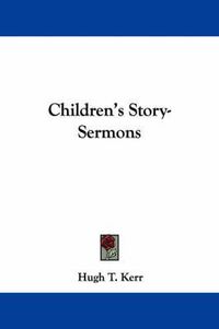 Cover image for Children's Story-Sermons