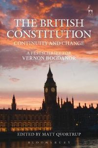 Cover image for The British Constitution: Continuity and Change: A Festschrift for Vernon Bogdanor