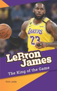 Cover image for LeBron James - The King of the Game