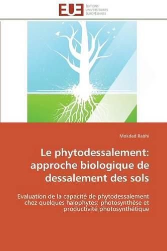 Cover image for Le Phytodessalement: Approche Biologique de Dessalement Des Sols