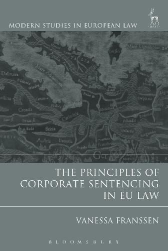 Cover image for The Principles of Corporate Sentencing in EU Law