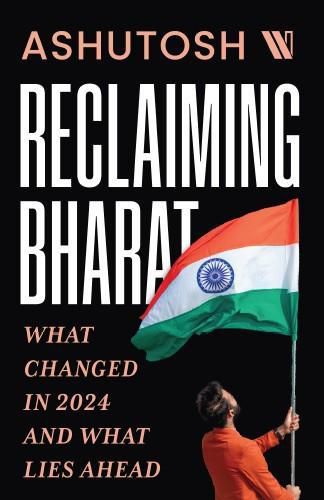 Cover image for Reclaiming Bharat: What Changed in 2024 and What Lies Ahead