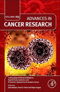 Cover image for Cutting Edge Artificial Intelligence, Spatial Transcriptomics and Proteomics Approaches to Analyze Cancer: Volume 163